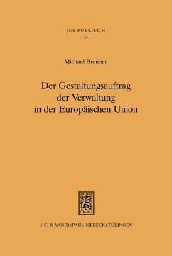 Der Gestaltungsauftrag der Verwaltung in der Europäischen Union (eBook, PDF) - Brenner, Michael