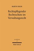 Rechtspflegender Rechtsschutz im Verwaltungsrecht (eBook, PDF)