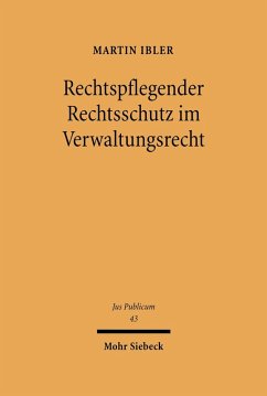 Rechtspflegender Rechtsschutz im Verwaltungsrecht (eBook, PDF) - Ibler, Martin