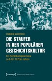 Die Staufer in der populären Geschichtskultur (eBook, PDF)