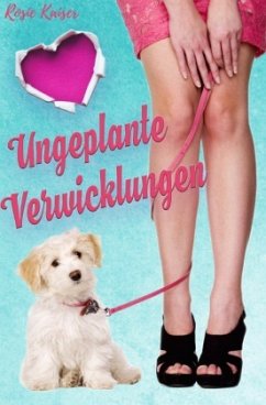 Ungeplante Verwicklungen - Kaiser, Rosie