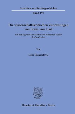 Die wissenschaftskritischen Zuordnungen von Franz von Liszt - Breneselovic, Luka