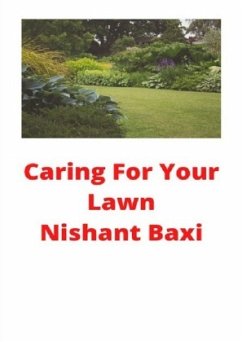 Caring For Your Lawn - Baxi, Nishant