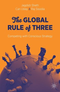 The Global Rule of Three - Sheth, Jagdish;Uslay, Can;Sisodia, Raj