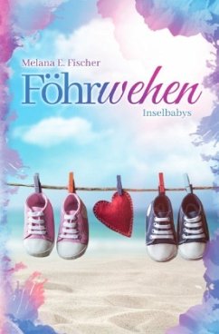 Föhrwehen Inselbabys - Fischer, Melana E.