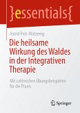 Die heilsame Wirkung des Waldes in der Integrativen Therapie (eBook, PDF)