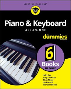 Piano & Keyboard All-in-One For Dummies (eBook, PDF) - Day, Holly; Kovarsky, Jerry; Neely, Blake; Pearl, David; Pilhofer, Michael