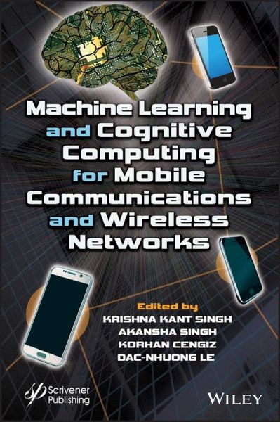 Machine Learning and Cognitive Computing for Mobile Communications and Wireless Networks (eBook, ePUB)