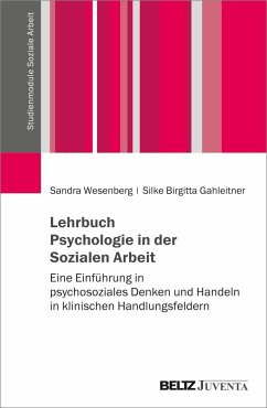 Lehrbuch Psychologie in der Sozialen Arbeit - Wesenberg, Sandra;Gahleitner, Silke Birgitta