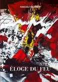 ELOGE DU FEU (eBook, ePUB)