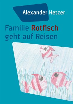 Familie Rotfisch geht auf Reisen (eBook, ePUB)