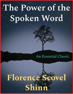 The Power of the Spoken Word (eBook, ePUB) - Scovel Shinn, Florence