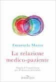 La relazione medico-paziente (eBook, ePUB)