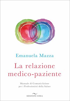 La relazione medico-paziente (eBook, ePUB) - Mazza, Emanuela