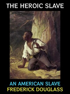 The Heroic Slave (eBook, ePUB) - Douglass, Frederick