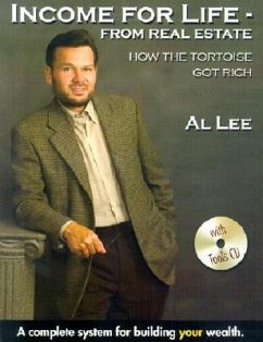 Income for Life-From Real Estate: How the Tortoise Got Rich [With CDROM] - Lee, Al