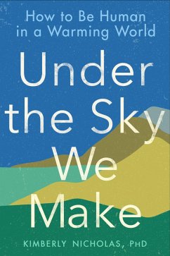 Under the Sky We Make (eBook, ePUB) - Nicholas, Kimberly