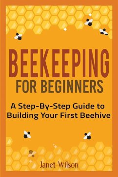 Beekeeping for Beginners - Wilson, Janet