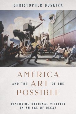 America and the Art of the Possible (eBook, ePUB) - Buskirk, Christopher