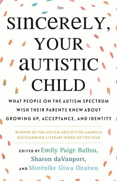 Sincerely, Your Autistic Child (eBook, ePUB) - Autistic Women and Nonbinary Network; Autistic Women and Nonbinary Network