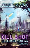 Kill Shot (The Bulari Saga, #5) (eBook, ePUB)