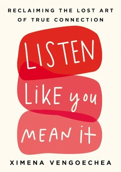 Listen Like You Mean It (eBook, ePUB) - Vengoechea, Ximena