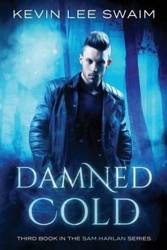 Damned Cold - Swaim, Kevin Lee