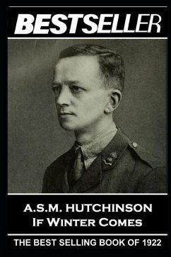 A.S.M. Hutchinson - If Winter Comes: The Bestseller of 1922 - Hutchinson, Arthur Stuart-Menteth