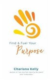 Find & Fuel Your Purpose (eBook, ePUB)