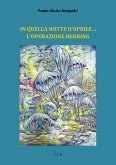 In quella notte d'aprile... L'Operazione Herring (eBook, ePUB)