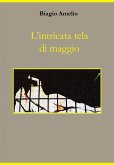 L'intricata tela di maggio (eBook, PDF)