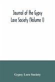 Journal of the Gypsy Lore Society (Volume I)