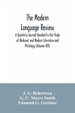 The Modern language review; A Quarterly Journal Devoted to the Study of Medieval and Modern Literature and Philology (Volume XVI)