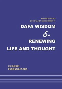 Dafa wisdom and renewing life and thought (eBook, ePUB) - Lu, Xueqin