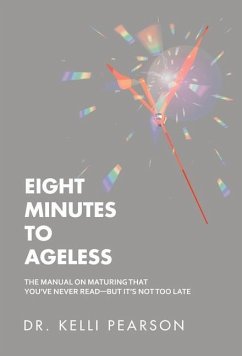 Eight Minutes to Ageless - Pearson, Kelli