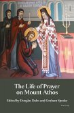 The Life of Prayer on Mount Athos (eBook, ePUB)