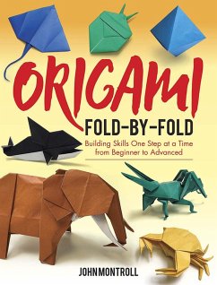 Origami Fold-by-Fold (eBook, ePUB) - Montroll, John