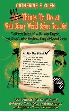One Hundred Things to do at Walt Disney World Before you Die (eBook, ePUB) - Olen, Catherine F.; Lange, Christian