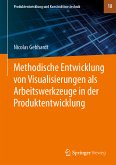 Methodische Entwicklung von Visualisierungen als Arbeitswerkzeuge in der Produktentwicklung (eBook, PDF)
