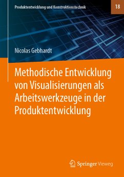 Methodische Entwicklung von Visualisierungen als Arbeitswerkzeuge in der Produktentwicklung (eBook, PDF) - Gebhardt, Nicolas
