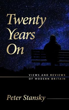 Twenty Years On: Views and Reviews of Modern Britain (eBook, ePUB) - Stansky, Peter