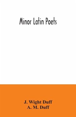 Minor Latin poets - M. Duff, A.; Wight Duff, J.