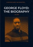 George Floyd: The Biography (eBook, ePUB)