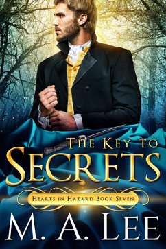 The Key to Secrets (Hearts in Hazard, #7) (eBook, ePUB) - Lee, M. A.