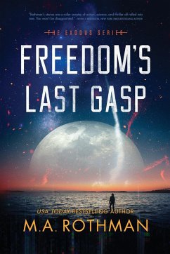 Freedom's Last Gasp - Rothman, M. A.