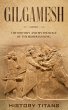 Gilgamesh: The History and Mythology of... - Bild 1