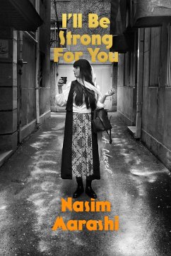 I'll Be Strong for You (eBook, ePUB) - Marashi, Nasim