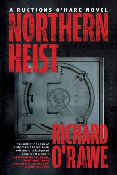 Northern Heist (eBook, ePUB) - O'Rawe, Richard