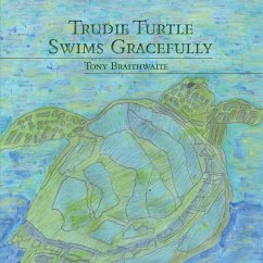 Trudie Turtle Swims Gracefully - Braithwaite, Tony
