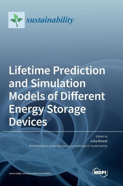 Lifetime Prediction and Simulation Models of Different Energy Storage Devices Lifetime Prediction and Simulation Models of Different Energy Storage Devices